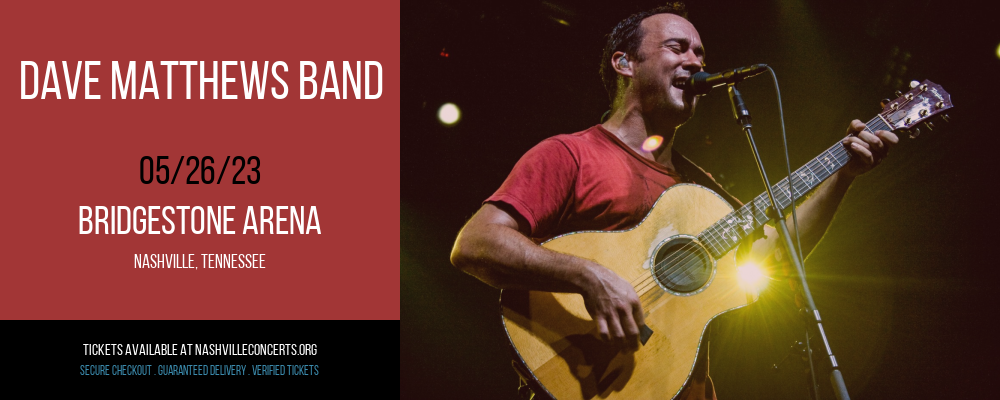 Dave Matthews Band at Bridgestone Arena at Bridgestone Arena