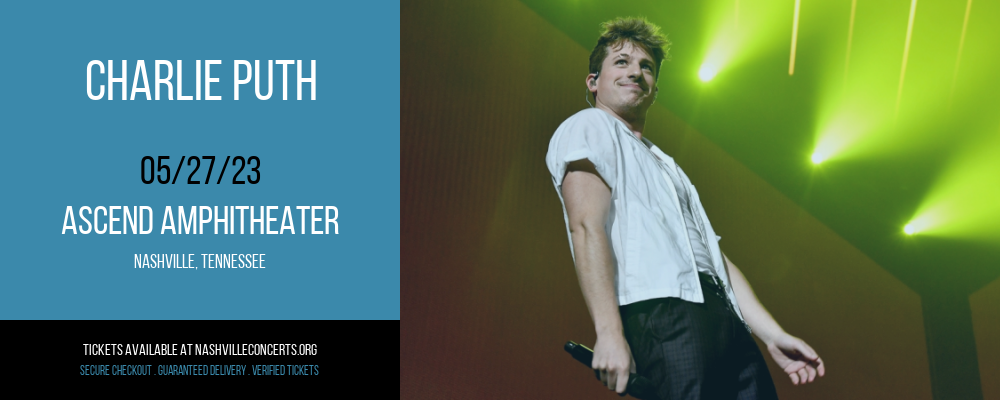Charlie Puth at Ascend Amphitheater at Ascend Amphitheater