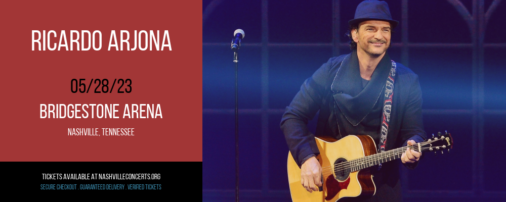 Ricardo Arjona at Bridgestone Arena at Bridgestone Arena