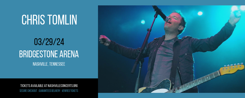 Chris Tomlin at Bridgestone Arena at Bridgestone Arena