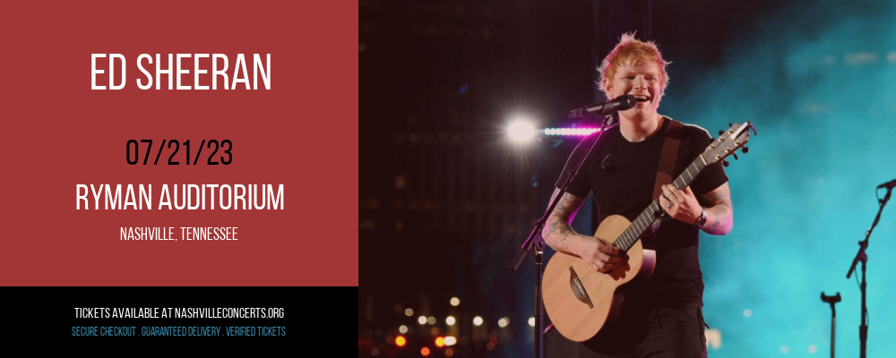 Ed Sheeran at Ryman Auditorium at Ryman Auditorium
