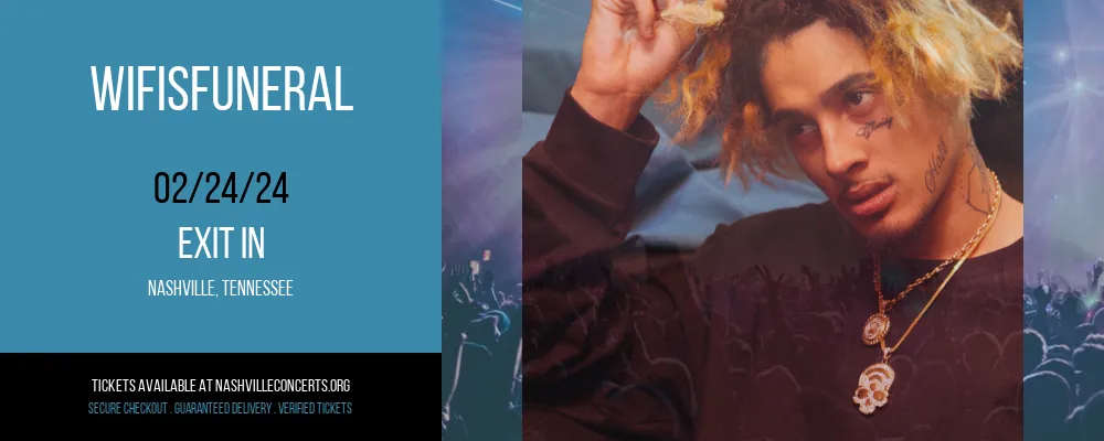 Wifisfuneral at Exit In at Exit In